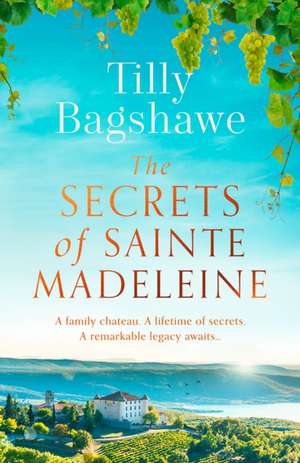 The Secrets of Sainte Madeleine de Tilly Bagshawe