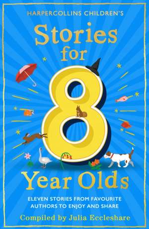 Stories for 8 Year Olds de Julia Eccleshare