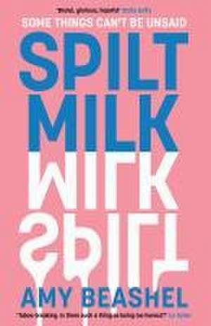 Spilt Milk de Amy Beashel