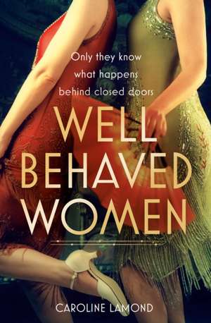 Well Behaved Women de Caroline Lamond