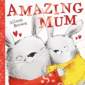 Amazing Mum de Alison Brown