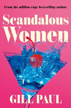 Scandalous Women de Gill Paul