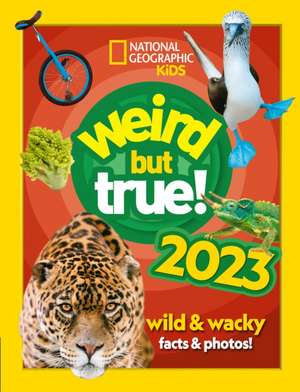 Weird but true! 2023 de National Geographic Kids