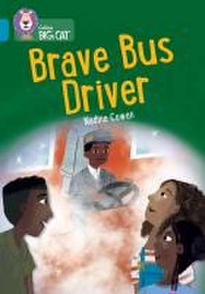 Brave Bus Driver de Nadine Cowan