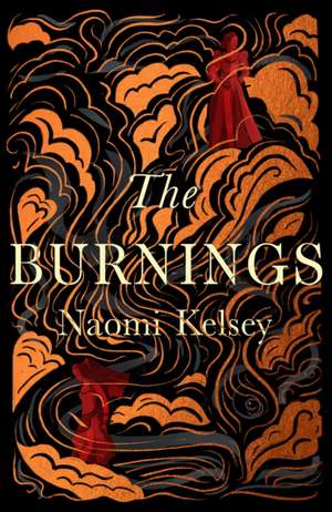 The Burnings de Naomi Kelsey