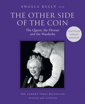 The Other Side of the Coin. Platinum Jubilee Edition de Angela Kelly