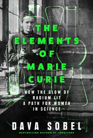 The Elements of Marie Curie de Dava Sobel