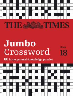 The Times Jumbo Crossword Book 18 de John Grimshaw