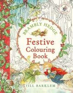 Brambly Hedge: Festive Colouring Book de Jill Barklem