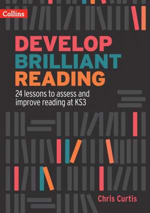 Develop Brilliant Reading de Chris Curtis