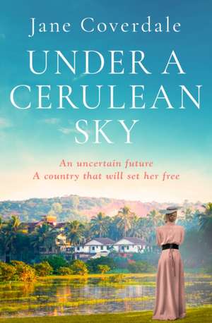 Under A Cerulean Sky de Jane Coverdale