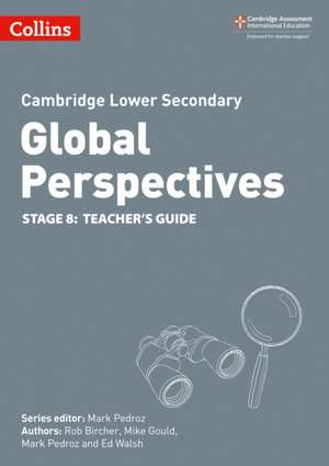 Cambridge Lower Secondary Global Perspectives Teacher's Guide: Stage 8 de Ed Walsh