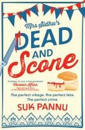 Mrs Sidhu's 'Dead and Scone' de Suk Pannu