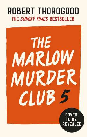 The Marlow Murder Club 5 de Robert Thorogood