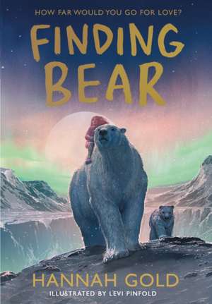 Finding Bear de Hannah Gold