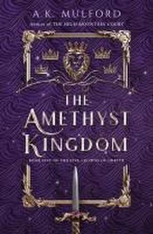 The Amethyst Kingdom de A. K. Mulford