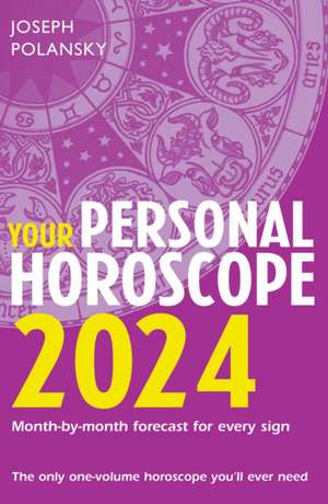 Your Personal Horoscope 2024 de Joseph Polansky