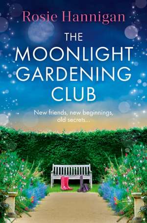 The Moonlight Gardening Club de Rosie Hannigan