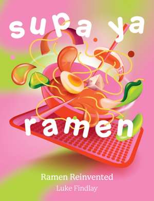 Supa YA Ramen de Luke Findlay