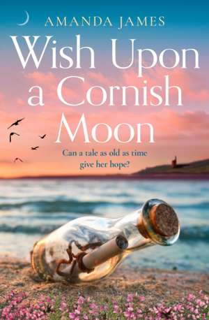 Wish Upon a Cornish Moon de Amanda James