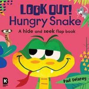 Look Out! Hungry Snake de Paul Delaney