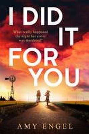 I Did It For You de Amy Engel