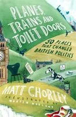 Planes, Trains and Toilet Doors de Matt Chorley