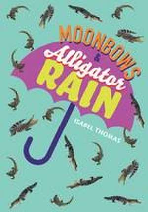 Big Cat for Little Wandle Fluency -- Moonbows and Alligator Rain de Isabel Thomas