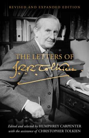 The Letters of J. R. R. Tolkien de J. R. R. Tolkien