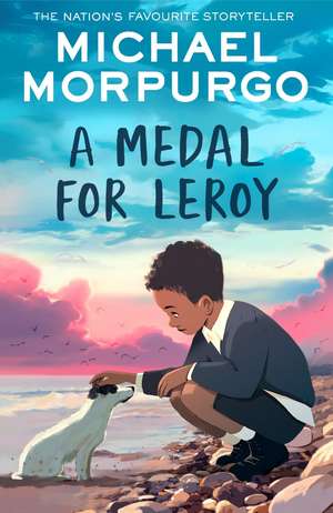 A Medal for Leroy de Michael Morpurgo