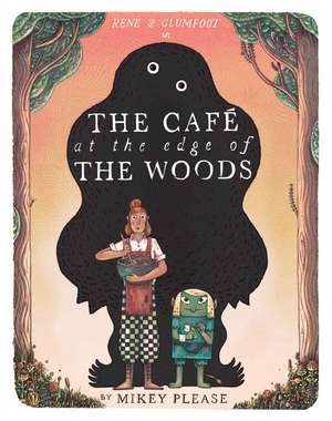 The Café at the Edge of the Woods de Mikey Please