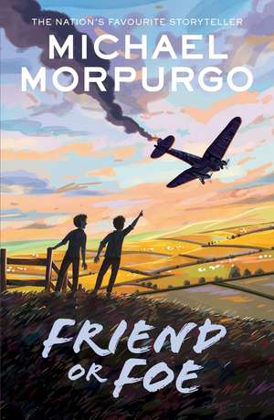 Friend or Foe de Michael Morpurgo