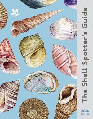 The Shell Spotter's Guide de Helen Scales