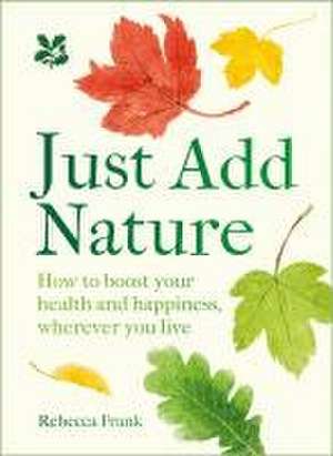 Just Add Nature de Rebecca Frank