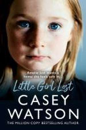 Little Girl Lost de Casey Watson