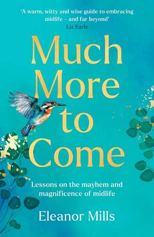 Much More To Come de Eleanor Mills