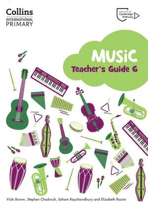 Cambridge Primary Music Teacher's Guide Stage 6 de Elizabeth Rozier