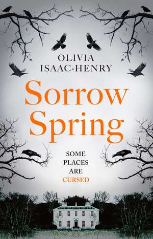 Sorrow Spring de Olivia Isaac-Henry