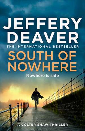 South Of Nowhere de Jeffery Deaver