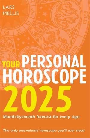 Your Personal Horoscope 2025 de Lars Mellis