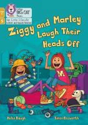 Ziggy and Marley Laugh Their Heads Off de Helen Baugh