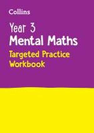 Year 3 Mental Maths Targeted Practice Workbook de Collins Ks2