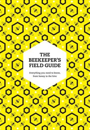 BEEKEEPERS FIELD GUIDE PB de Meredith May
