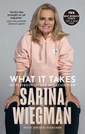 What It Takes de Sarina Wiegman
