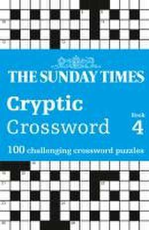 The Sunday Times Cryptic Crossword Book 4 de Times Books