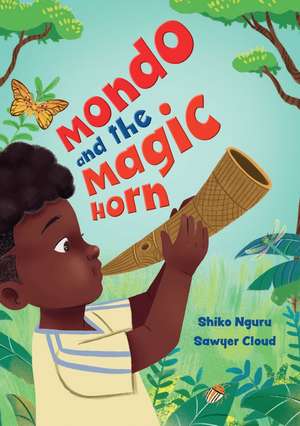 Mondo and the Magic Horn de Sawyer Cloud