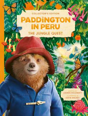 Paddington in Peru: The Jungle Quest de Lauren Holowaty