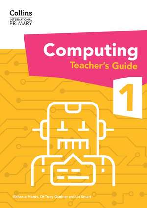 Collins International Primary Computing Teacher's Guide Stage 1 de Tracy Gardner