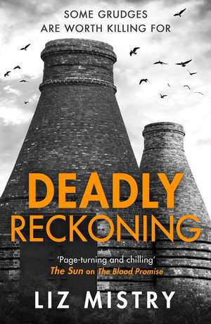 Deadly Reckoning de Liz Mistry