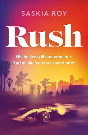 Rush de Saskia Roy